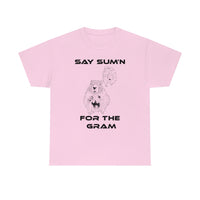 Say Sum’n Tee