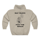 Say Sum'n Hoodie